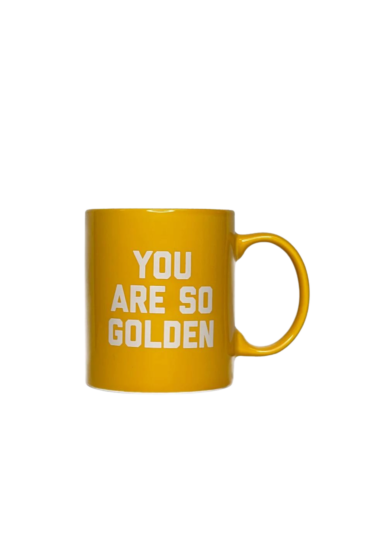 You are So Golden Mug